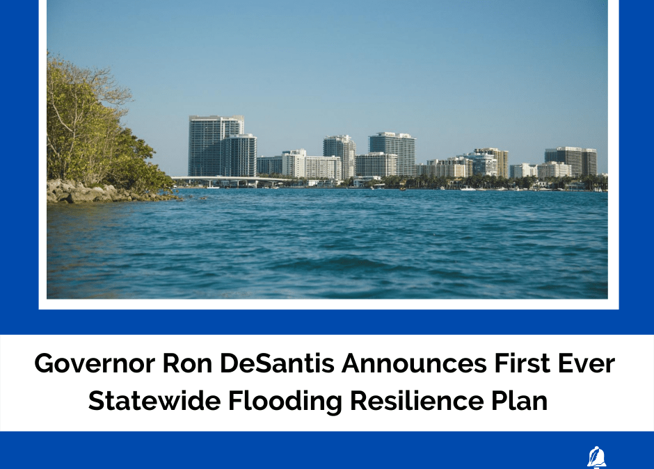 Governor Ron DeSantis Announces First Ever Statewide Flooding Resilience Plan